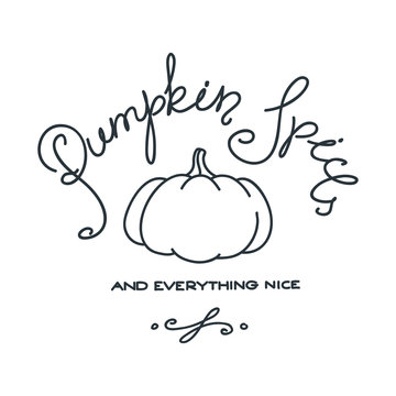 Fototapeta Pumpkin spice and everything nice. Hand drawn autumn illustration. Can be used for menu, logo or flyer. Vector 8 EPS.