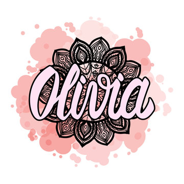 Lettering Female name Olivia on bohemian hand drawn frame mandala pattern and trend color stained. Vector illustration fashion style print isolated on white background.