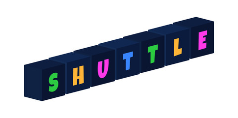 Shuttle - multi-colored text written on isolated 3d boxes on white background