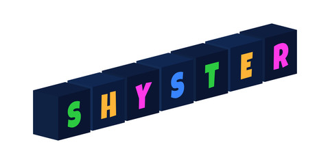 Shyster - multi-colored text written on isolated 3d boxes on white background