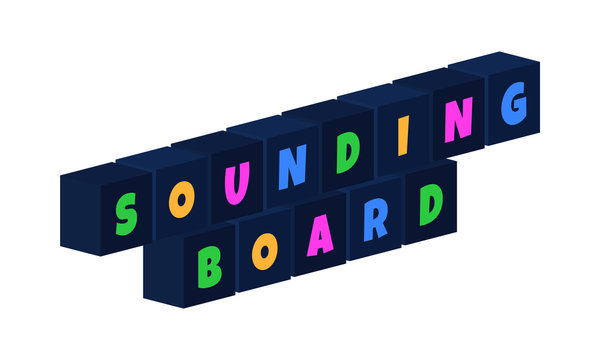 Sounding Board - multi-colored text written on isolated 3d boxes on white background