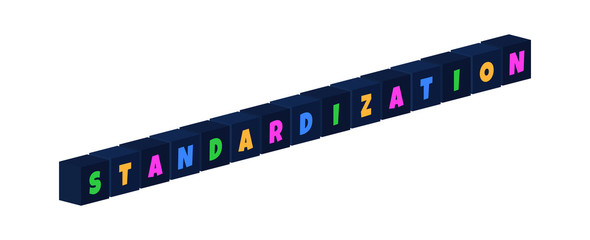 Standardization - multi-colored text written on isolated 3d boxes on white background