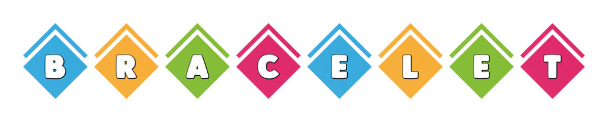 Bracelet - typography in multi-colored boxes on white background