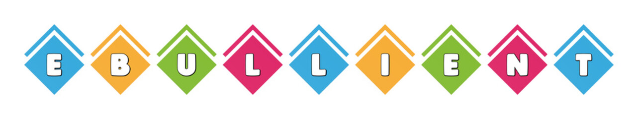 Ebullient - typography in multi-colored boxes on white background