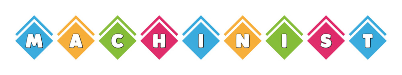 Machinist - typography in multi-colored boxes on white background