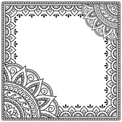Stylized with henna tattoos decorative pattern for decorating covers for book, notebook, casket, magazine, postcard and folder. Mandala and border in mehndi style. Frame in the eastern tradition.