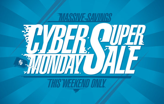 Cyber monday super sale