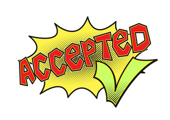 Accepted word bubble with green check mark in pop art comics style vector icon.