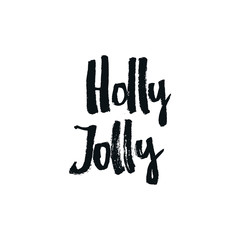 Holly Jolly - Christmas and New Year phrase. Handwritten modern lettering for cards, posters, t-shirts, etc.