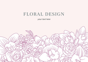 Hand drawn floral card. Flower background and logo for flower shops, designers, florists, photographers, cosmetics and other creative professions.