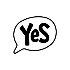 Yes word text on talk shape. Vector illustration speech bubble