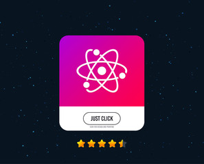 Atom sign icon. Atom part symbol. Web or internet icon design. Rating stars. Just click button. Vector