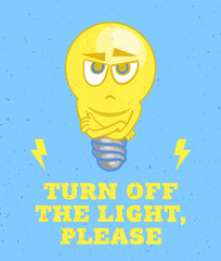 Light bulb character and inscription Turn off the light, please. Vector illustration