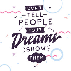 Typography for t shirt or sweatshirt printing and embroidery. Print for tee. Inspirational quote, motivation.