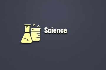 3D illustration of Science, yellow color and yellow text with dark background.