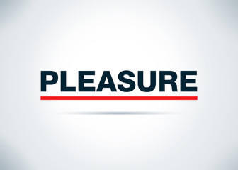Pleasure Abstract Flat Background Design Illustration