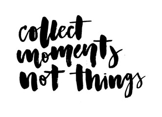 slogan Collect moments phrase graphic vector Print Fashion lettering calligraphy