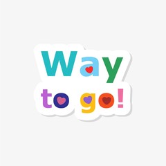 Way to go sticker