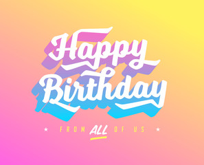 Happy birthday card with gradients and bright colours. Vector EPS 10. Template for postcard, invitation, banner, website, flyer, newsletter, email.