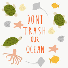 Don't trash our ocean sea animals