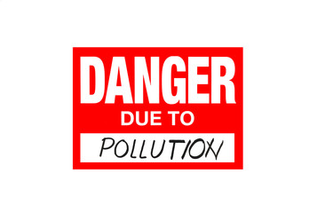 Sign Danger due to pollution isolated on white