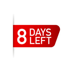8 days left red label on white background. Vector illustration.