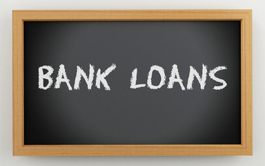 3d chalkboard with Bank loans text