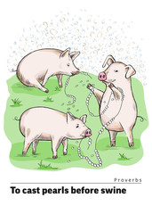 Series of postcards with a piglet. Proverbs and sayings. Do not throw your pearls to pigs. Funny pigs play on the grass with torn pearl beads. Cute piggies. Hand-drawn. Cartoon. Watercolor style