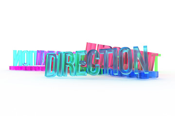 Direction, business conceptual colorful 3D rendered words. Message, creativity, caption & illustration.