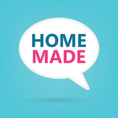 home made on a speech bubble- vector illustration
