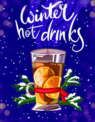 Illustration with Glass Cup of tea with lemon and sugar swathed in scarf. Dark christmas background with snowfall and Christmas tree branches and lettering winter hot drinks.