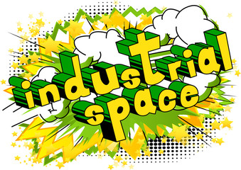 Industrial space - Vector illustrated comic book style phrase.