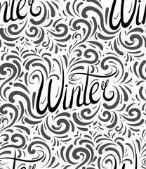Fototapeta premium Seamless calligraphic pattern with Lettering Winter written by hand. Balck and white texture for wraps, wallpapers, fabrics and your creativity