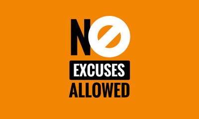 No Excuses Allowed Vector Sign Motivational Poster - obrazy, fototapety, plakaty