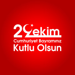 October 29 Republic Day Turkey. 29 ekim Cumhuriyet Bayrami.Translation: 29 october Republic Day Turkey and the National Day in Turkey. celebration republic, graphic for design elements. Vector illustr