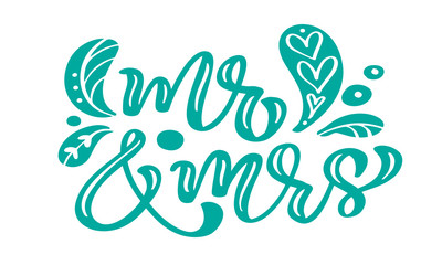 Mr and Mrs turquoise calligraphy lettering vintage vector text with scandinavian elements. For Valentines Day or wedding holiday. Isolated on white background