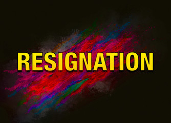 Resignation colorful paint abstract background