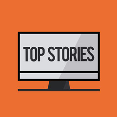 Word writing text Top Stories. Business concept for Most read important news information messages Headlines.