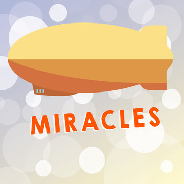 Text sign showing Miracles. Conceptual photo extraordinary and welcome event that not explicable nature.
