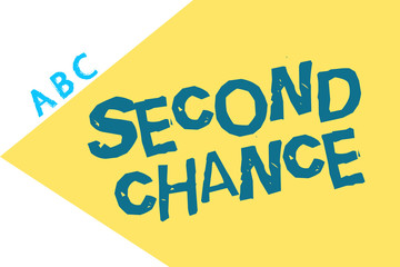 Text sign showing Second Chance. Conceptual photo Giving another shot Engaged again to business venture.