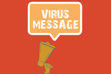 Text sign showing Virus Message. Conceptual photo Malicious software program loaded into the user computer.
