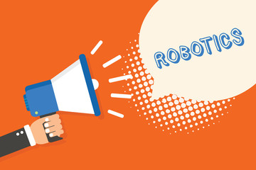 Handwriting text writing Robotics. Concept meaning branch of technology that deals with design construction of robots Man holding megaphone loudspeaker speech bubble orange background halftone