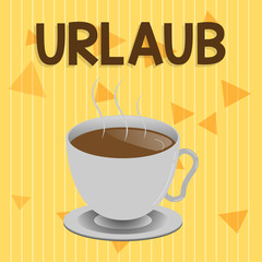 Handwriting text Urlaub. Concept meaning Leave of absence from work Holiday vacation Having fun in the beach.