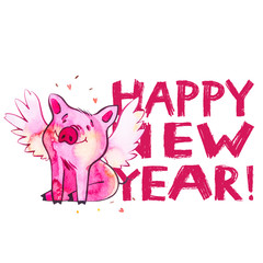 Cute pig with creative 2019 New Year lettering. Symbol of the year in the Chinese calendar. Isolated. Watercolor illustration.