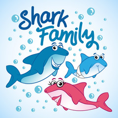 Shark Family - T-Shirts, Hoodie, Tank, gifts. Vector illustration text for clothes. Inspirational quote card, invitation, banner. Kids calligraphy background. lettering typography