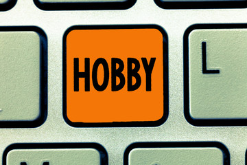 Handwriting text writing Hobby. Concept meaning activity done regularly in ones leisure time for...