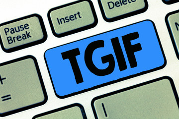 Writing note showing Tgif. Business photo showcasing American family oriented show Friday Madness Celebration Rest day.