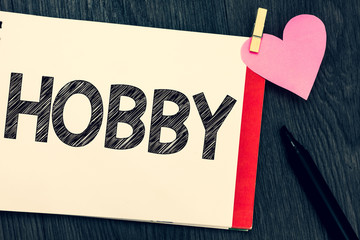 Writing note showing Hobby. Business photo showcasing activity done regularly in ones leisure time...