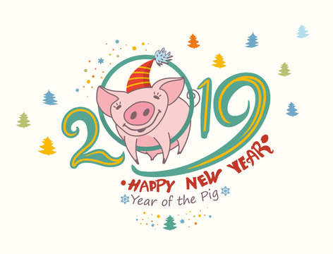 Cute greeting card with a pretty pig in the circle of numbers 2019. Christmas decor small christmas trees and confetti. Happy New Year! Vector New Year's design. 

