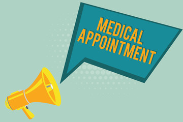 Text sign showing Medical Appointment. Conceptual photo Session with a examining or other healthcare professional.